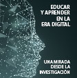 Educar y aprender en la era digital Educar y aprender en la era digital
